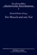 Der Mensch Und Sein Tod: Grundsaetze Der Aerztlichen Sterbebegleitung