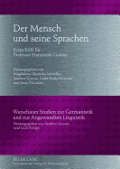 Der Mensch Und Seine Sprachen: Festschrift Fuer Professor Franciszek Grucza- Unter Mitarbeit Von Ewa Bartoszewicz, Monika Plu yczka Und Justyna Zaj c