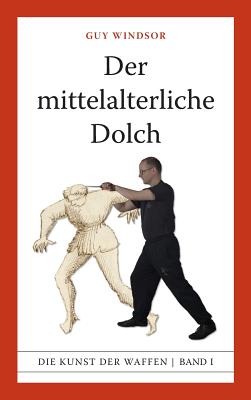 Der Mittelalterliche Dolch - Windsor, Guy, and Polenz, Frank (Translated by)