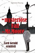 Der mysterise Fall des Mr. Moore