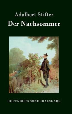 Der Nachsommer - Stifter, Adalbert