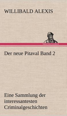 Der Neue Pitaval Band 2 - Alexis, Willibald