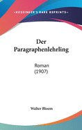 Der Paragraphenlehrling: Roman (1907)