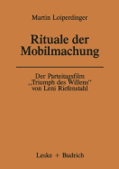 Der Parteitagsfilm "Triumph Des Willens" Von Leni Riefenstahl: Rituale Der Mobilmachung