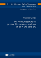 Der Pfaendungsschutz Der Privaten Altersvorsorge Nach Den  851c Und 851d Zpo - Ahrens, Martin (Editor), and Dietzel, Alexander