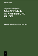Der Predigtstuhl Der Zeit: Aufs?tze Aus Den Jahren 1842-1848