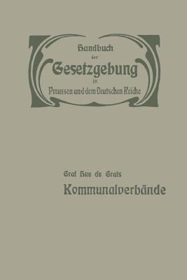 Der Preu?ische Staat: Kommunalverb?nde - De Grais, Hue