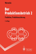 Der Produktionsbetrieb 2: Produktion, Produktionssicherung