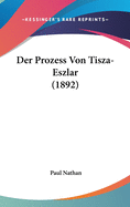 Der Prozess Von Tisza-Eszlar (1892)