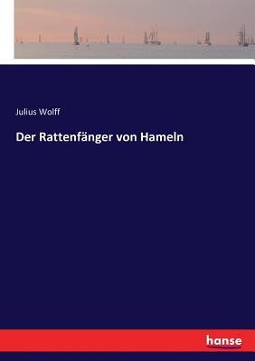 Der Rattenfnger von Hameln - Wolff, Julius