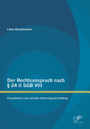 Der Rechtsanspruch nach  24 II SGB VIII: Perspektiven einer privaten Kindertageseinrichtung