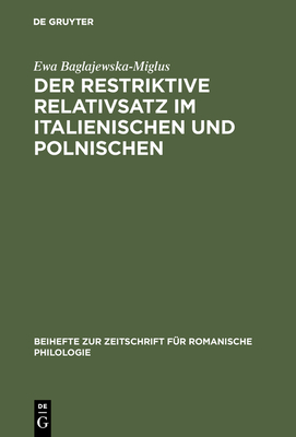 Der restriktive Relativsatz im Italienischen und Polnischen - Baglajewska-Miglus, Ewa