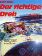 Der Richtige Dreh (a Twist of the Wrist) (German Edition)