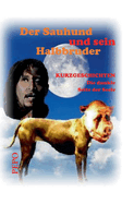 Der Sauhund und sein Halbbruder: Die dunkle Seite der Seele