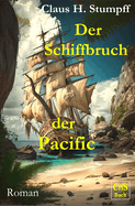 Der Schiffbruch der >Pacific: Familiendrama auf einer Koralleninsel