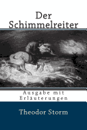 Der Schimmelreiter: Ausgabe Mit Erlauterungen