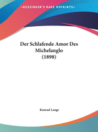 Der Schlafende Amor Des Michelanglo (1898)
