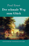 Der schmale Weg zum Glck