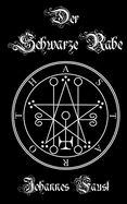 Der Schwarze Rabe: D?monenbeschwrung und Schwarzmagie Grimoire, Der dreifache Zwang der Hlle