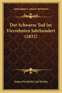 Der Schwarze Tod Im Vierzehnten Jahrhundert (1832)