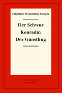 Der Schwur. Konradin. Der G?nstling