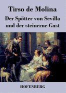 Der Spotter Von Sevilla Und Der Steinerne Gast