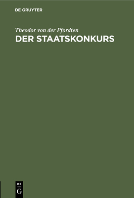 Der Staatskonkurs: Eine Anleitung F?r Rechtspraktikanten - Pfordten, Theodor Von Der