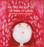 Der Tanz Der Bl?tter - The Dance of Leaves: geschrieben und illustriert von Sara Stradi