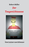 Der Taugenichtssassa: Vom Lo(o)ser zum Schmuser