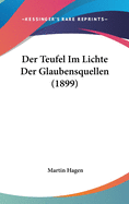 Der Teufel Im Lichte Der Glaubensquellen (1899)