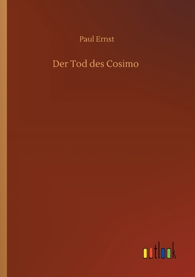 Der Tod Des Cosimo - Ernst, Paul