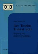 Der Tosefta-Traktat Sota: Hebraeischer Text Mit Kritischem Apparat, Uebersetzung, Kommentar Von Hans Bietenhard