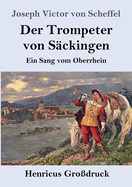 Der Trompeter von Sckingen (Grodruck): Ein Sang vom Oberrhein