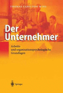 Der Unternehmer: Arbeits- Und Organisationspsychologische Grundlagen - Lang-Von Wins, Thomas