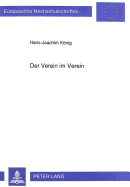 Der Verein Im Verein: Eine Untersuchung Zur Rechtsnatur Der Nachgeordneten Organisationseinheiten Von Gro?vereinen