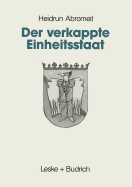 Der verkappte Einheitsstaat