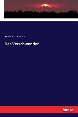 Der Verschwender - Raimund, Ferdinand