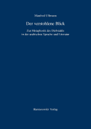 Der Verstohlene Blick: Zur Metaphorik Des Diebstahls in Der Arabischen Sprache Und Literatur