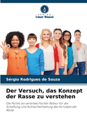 Der Versuch, das Konzept der Rasse zu verstehen