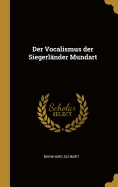 Der Vocalismus Der Siegerlander Mundart