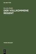 Der vollkommene Regent