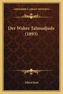 Der Wahre Talmudjude (1893)