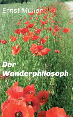 Der Wanderphilosoph - M?ller, Ernst