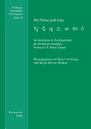 Der Weise Geht Leise: Im Gedenken an Den Begrunder Der Freiburger Sinologie Professor Dr. Peter Greiner