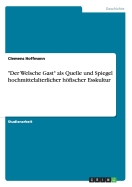 "Der Welsche Gast" als Quelle und Spiegel hochmittelalterlicher hfischer Esskultur