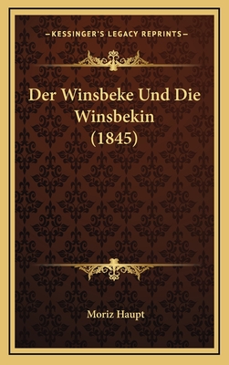 Der Winsbeke Und Die Winsbekin (1845) - Haupt, Moriz