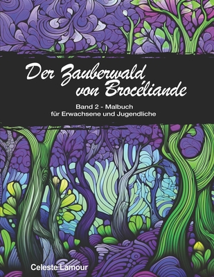 Der Zauberwald von Brocliande: Band 2 - Lamour, Celeste