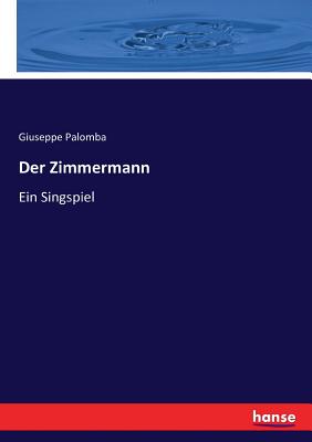 Der Zimmermann: Ein Singspiel - Palomba, Giuseppe