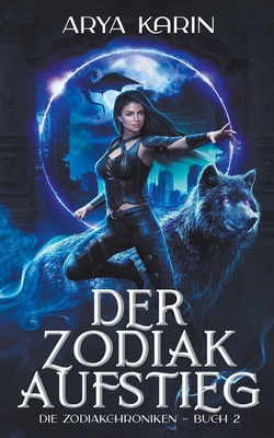 Der Zodiak-Aufstieg - Karin, Arya