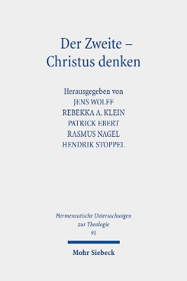 Der Zweite - Christus Denken - Klein, Rebekka A (Editor), and Ebert, Patrick (Editor), and Nagel, Rasmus (Editor)